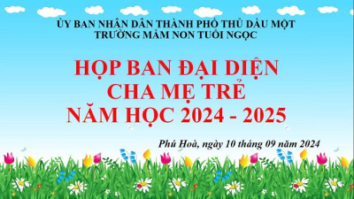 Đại hội Cha mẹ trẻ Trường mầm non Tuổi Ngọc năm học 2024 -2025